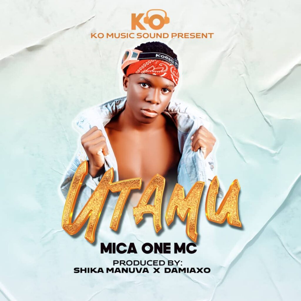 Download Audio | Mica one Mc – Utamu