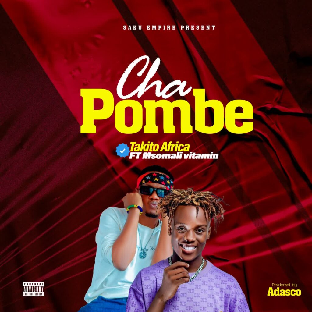 Download Audio | Takito Africa Ft. Msomali – Chapombe