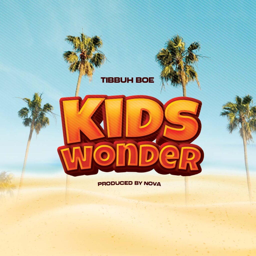 Download Audio | Tibbuh Boe – Kids Wonder