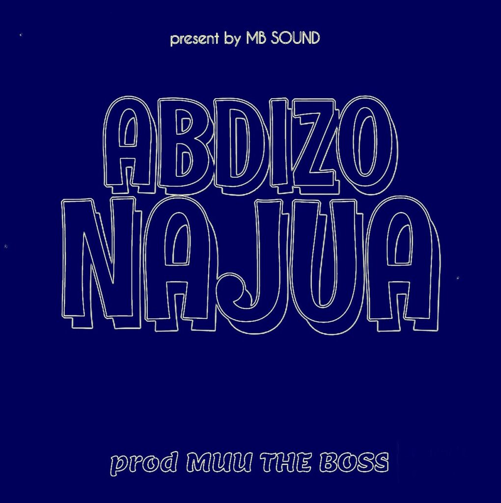 Download Audio | Abdizo – Najua