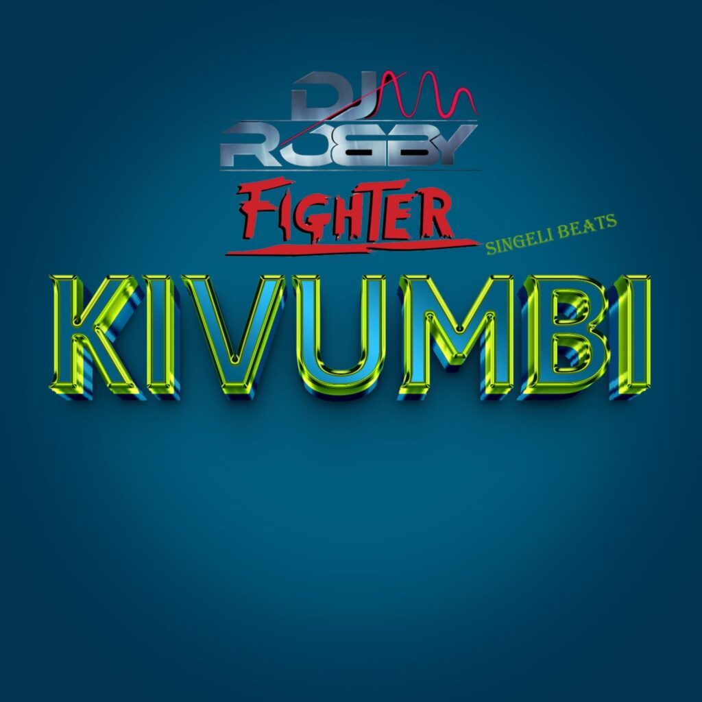 Download Audio | Dj Robby Fighter – Kivumbi