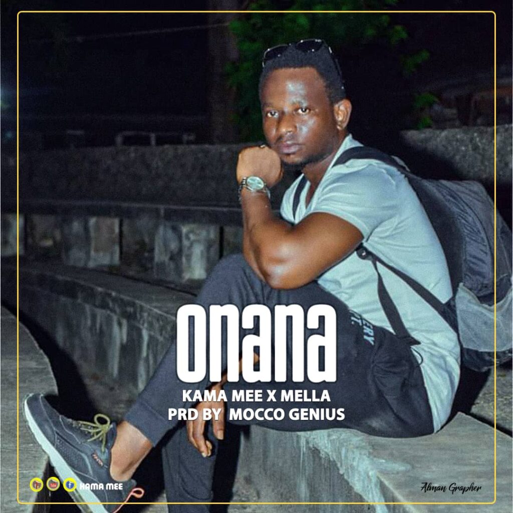 Download Audio | Kama Mee X Mella – Onana