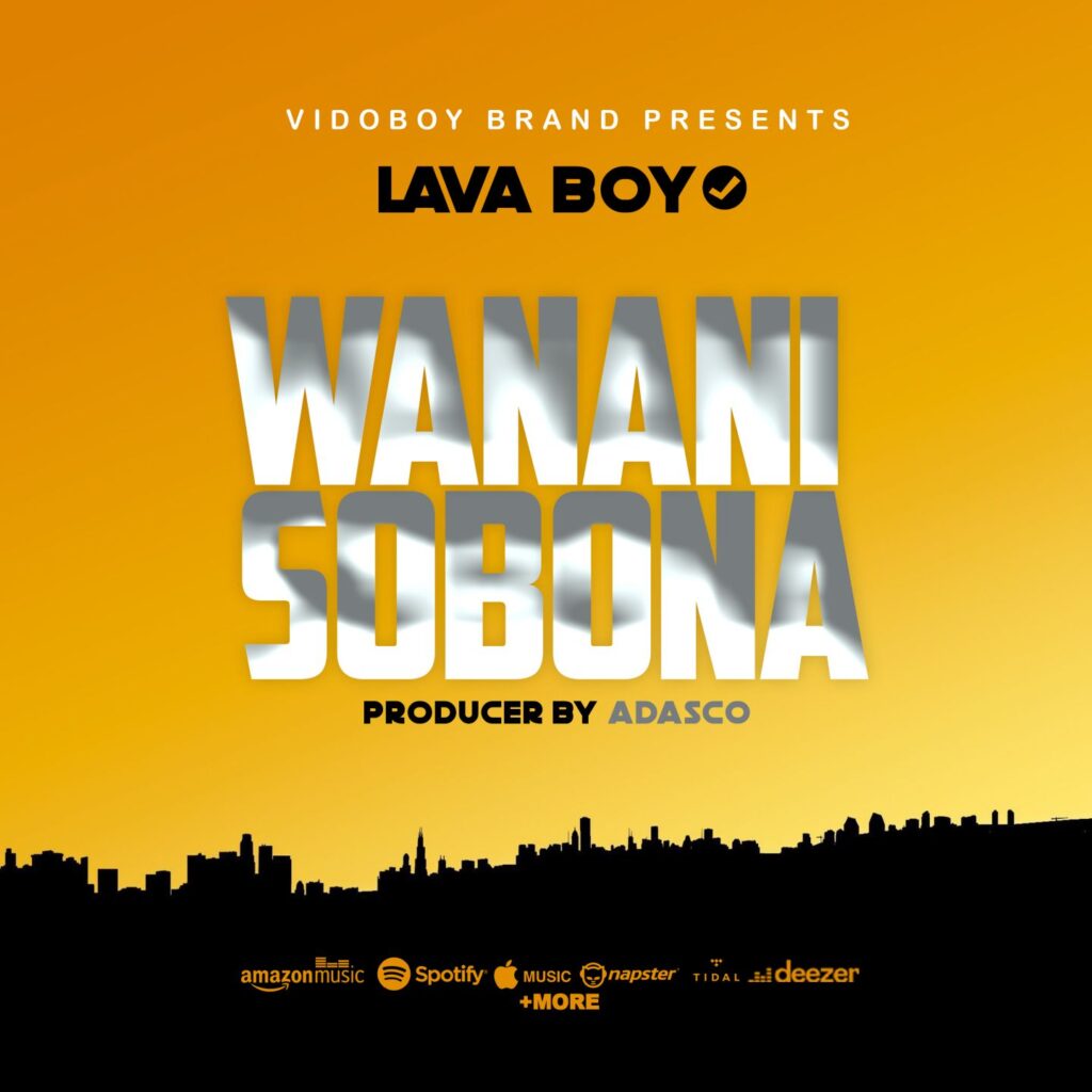 Download Audio | Lava Boy – Wananisobona