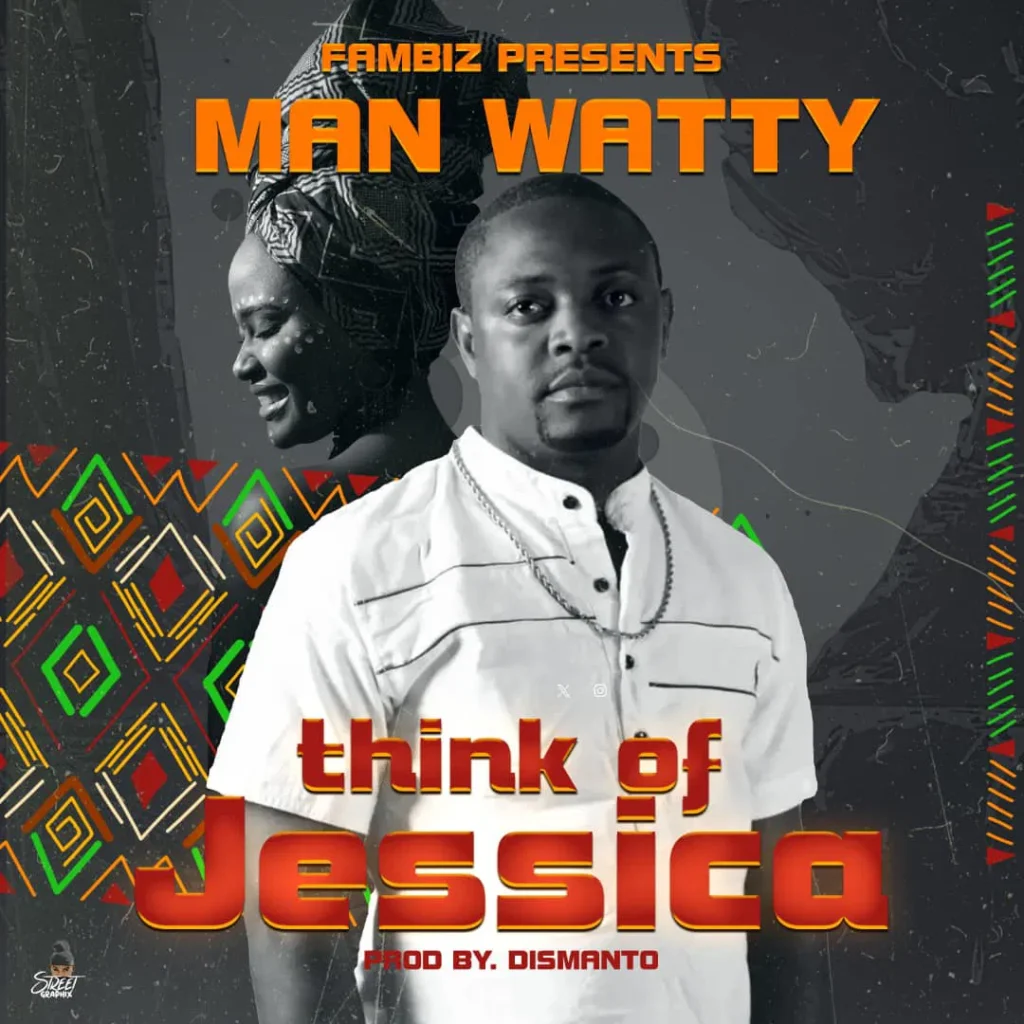 Download Audio | Man Watty – Jessica