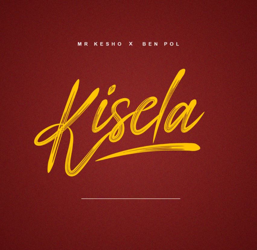 Download Audio | Mr Kesho Ft ‪Ben Pol‬ – Kisela