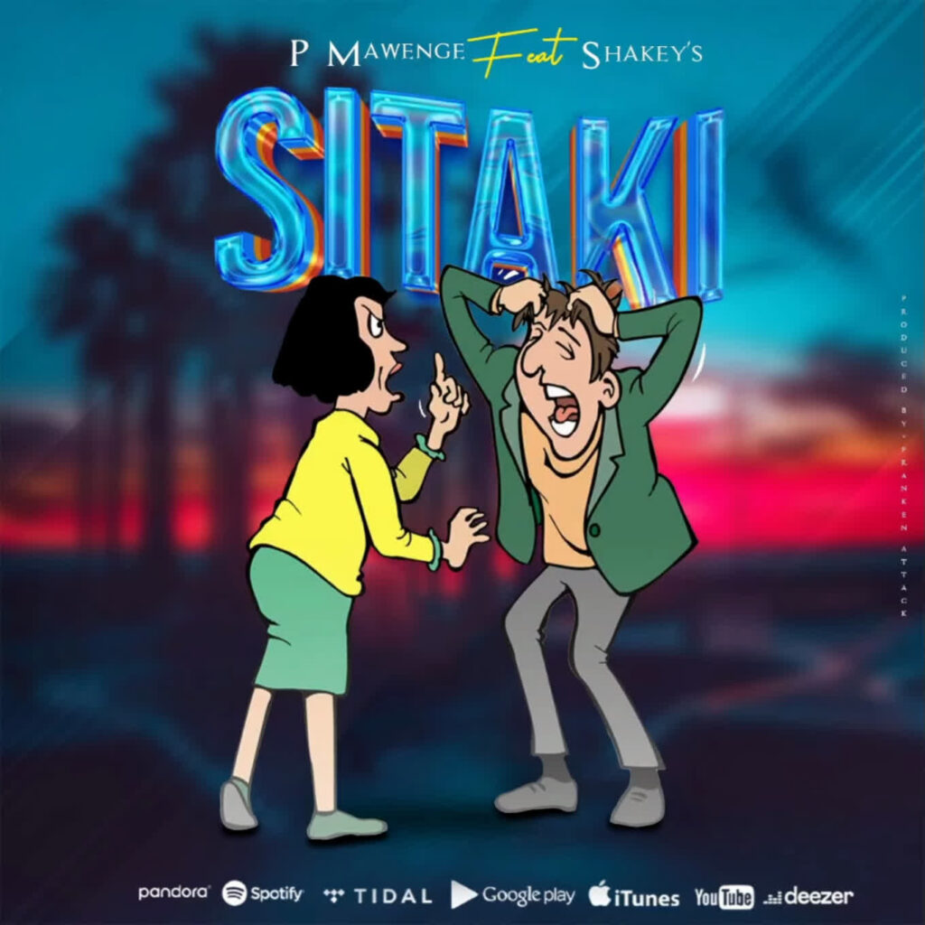 Download Audio | P Mawenge Ft. Shakey’s – Sitaki