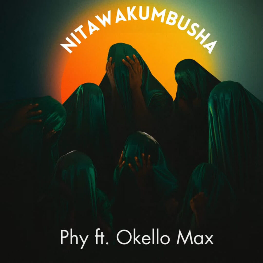 Download Audio | PHY Ft. Okello Max – Nitawakumbusha