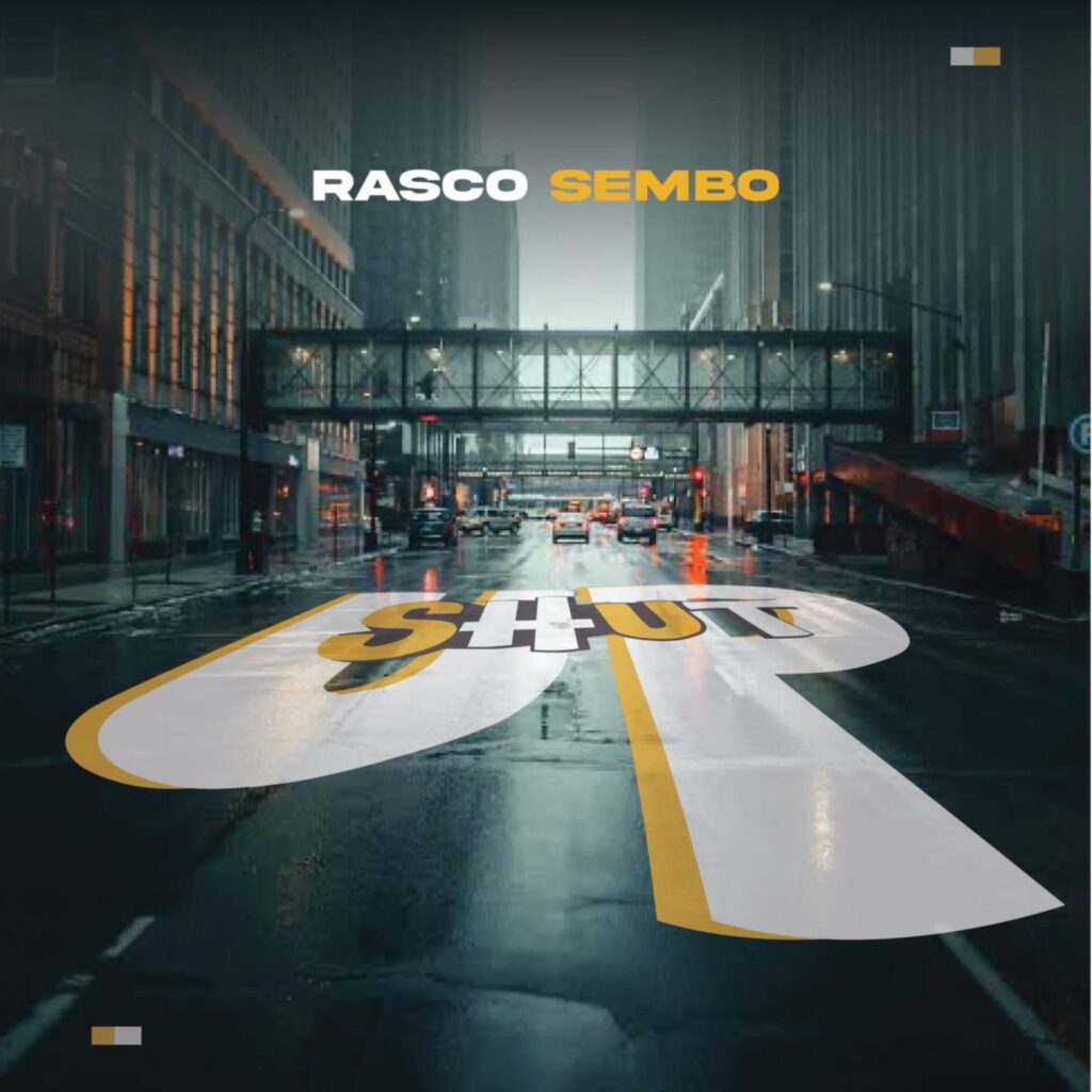 Download Audio | Rasco Sembo – Shut Up