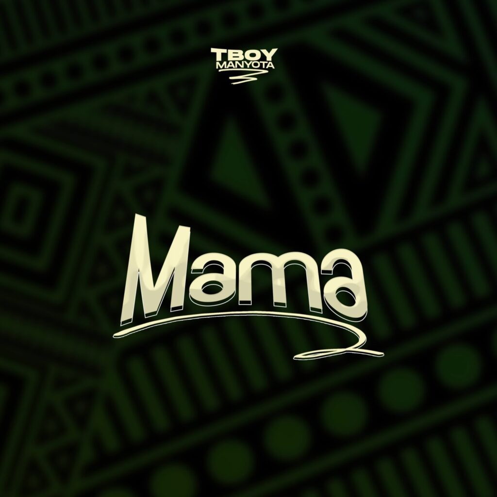 Download Audio | TBoy Manyota – Mama