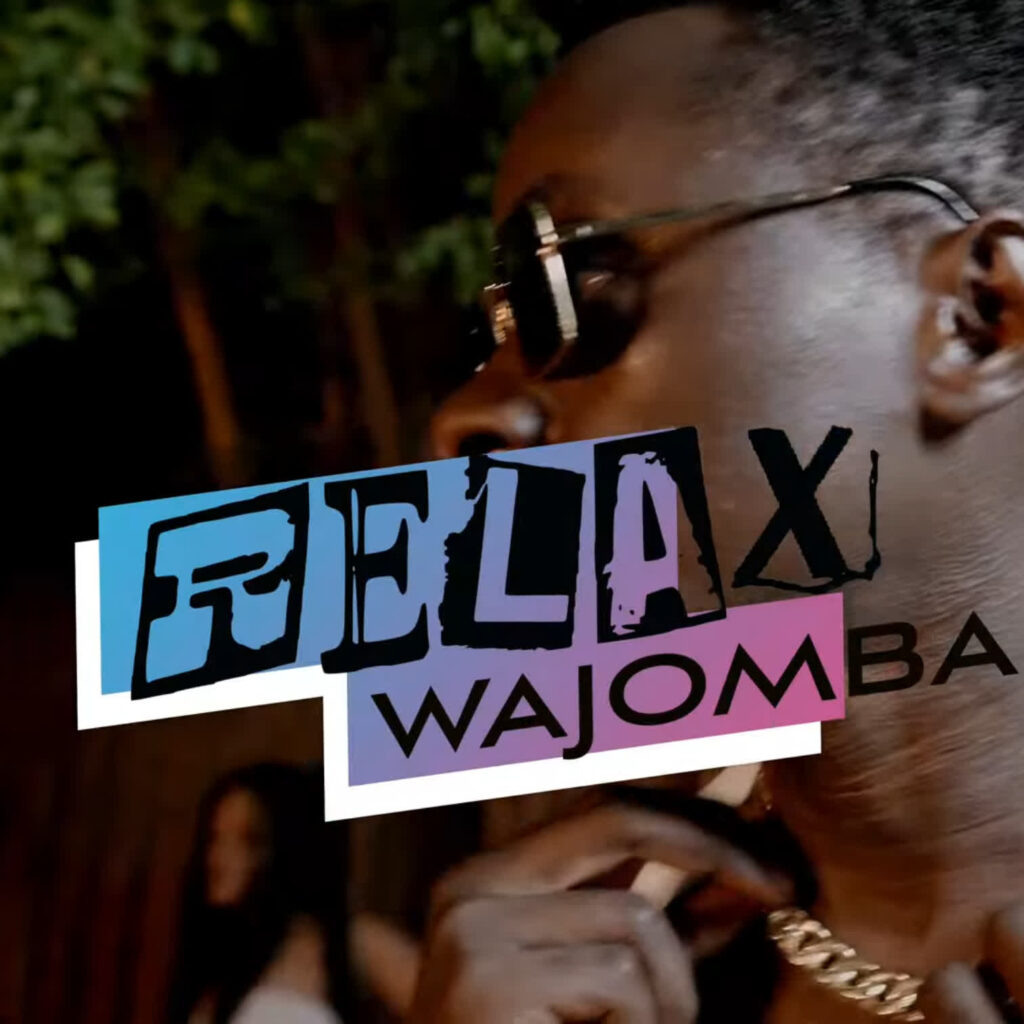 Download Audio | Wajomba Ft. One The Incredible – Relax
