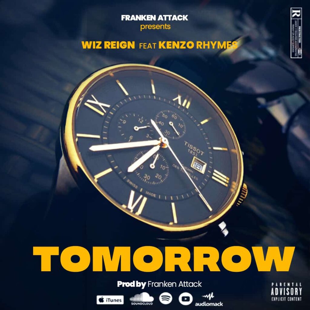 Download Audio | Wiz Reign X Kenzo Rhymes – Tomorrow