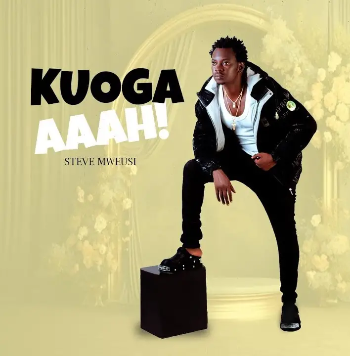 Download Audio | Steve Mweusi – Kuoga Aaah