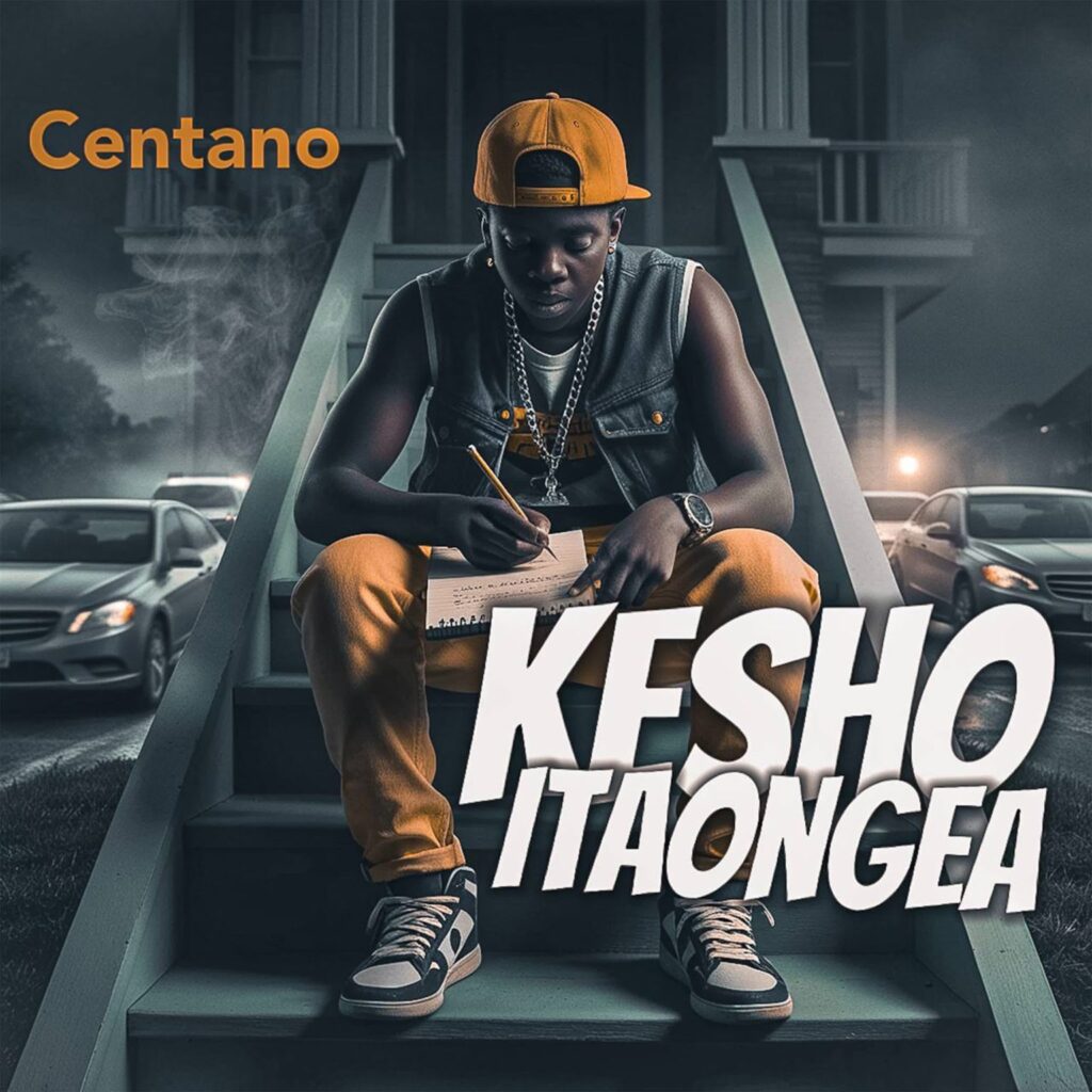 Download Audio | Centano – Kesho Itaongea