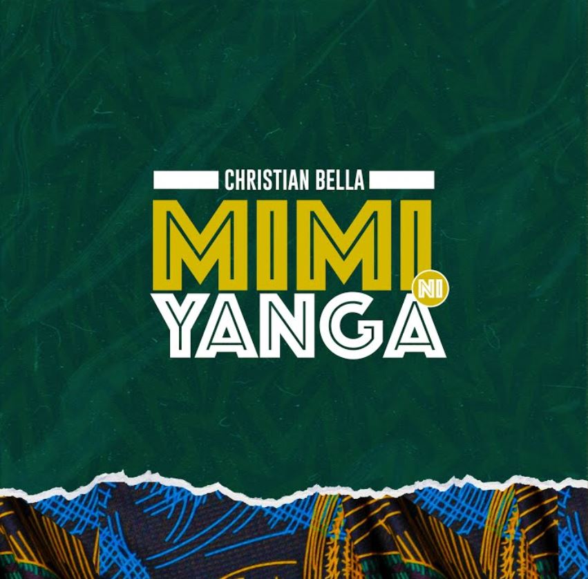 Download Audio | Christian Bella – Mimi Ni Yanga