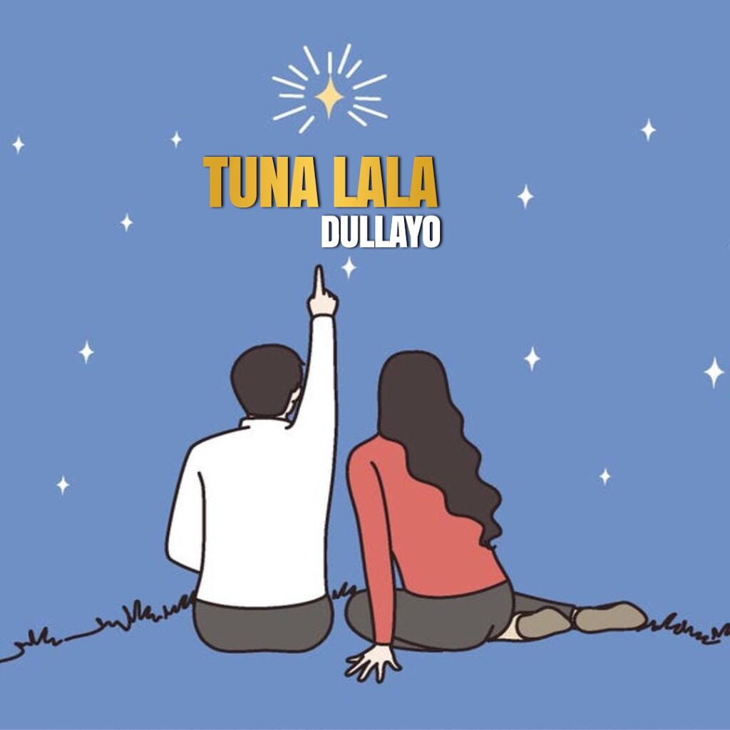 Download Audio | Dullayo – Tunalala