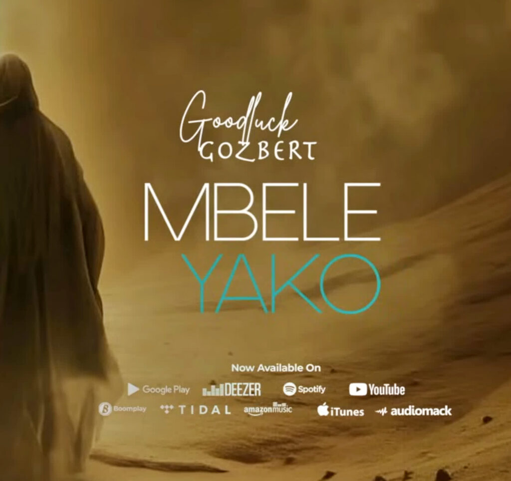 Download Audio | Goodluck Gozbert – Mbele yako