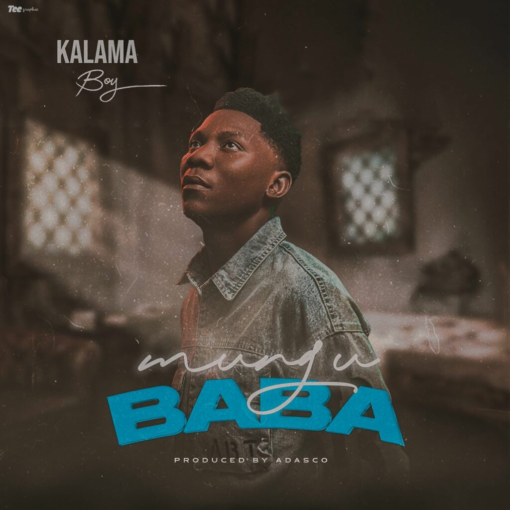 Download Audio | Kalama Boy – Mungu Baba