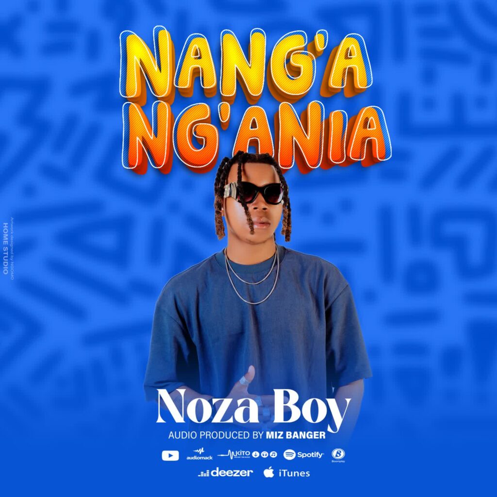 Download Audio | Noza boy – NaNg’ang’ania