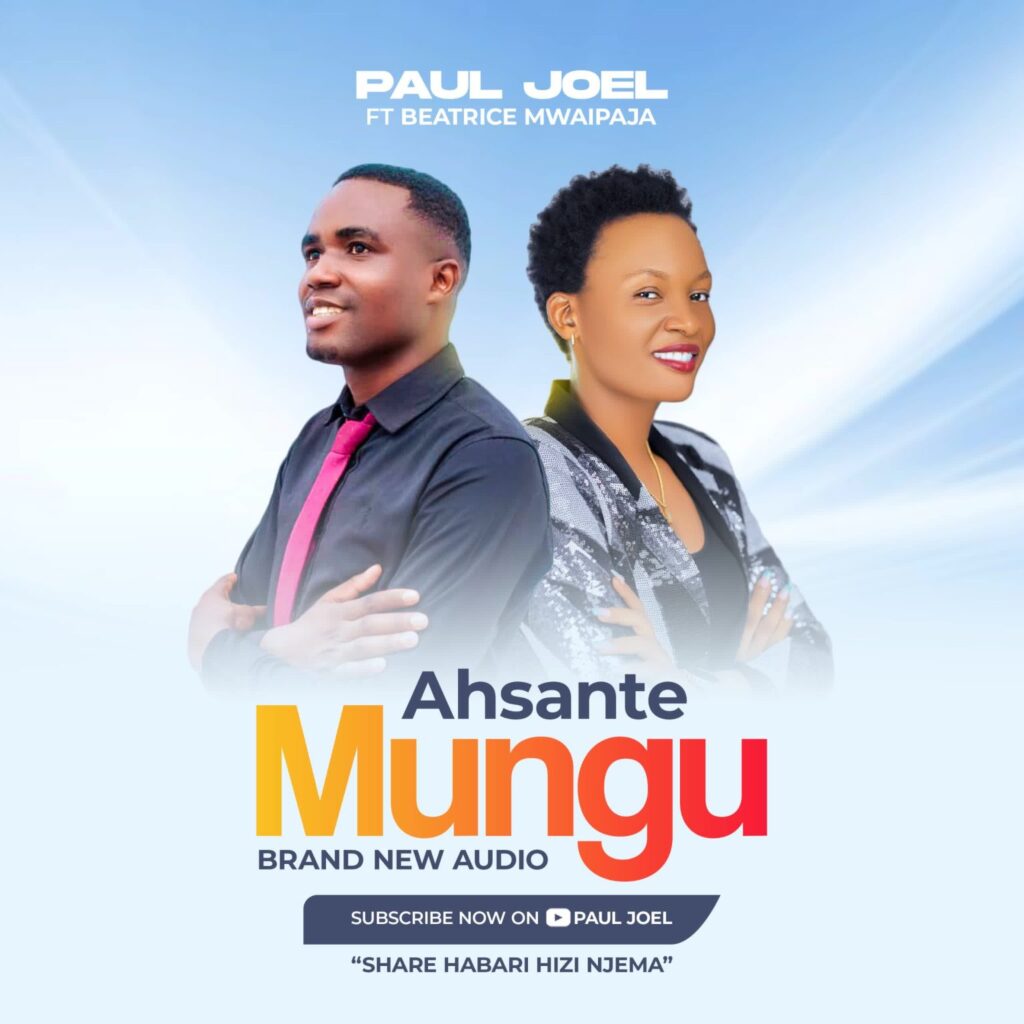 Download Audio | Paul Joel Ft. Beatrice Mwaipaja – Ahsante Mungu