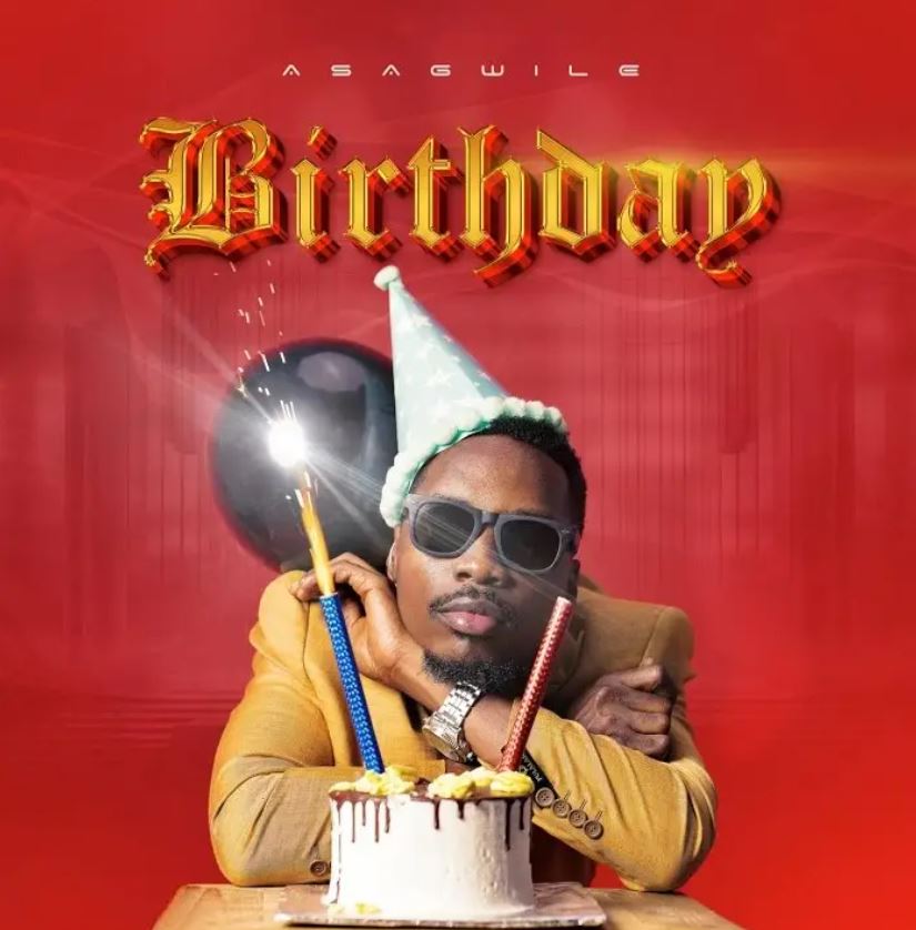 Download Audio | Asagwile – Birthday