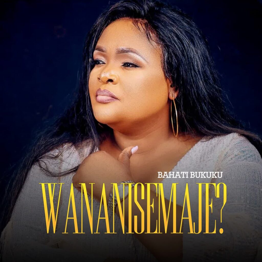 Download Audio | Bahati Bukuku – Wananisemaje