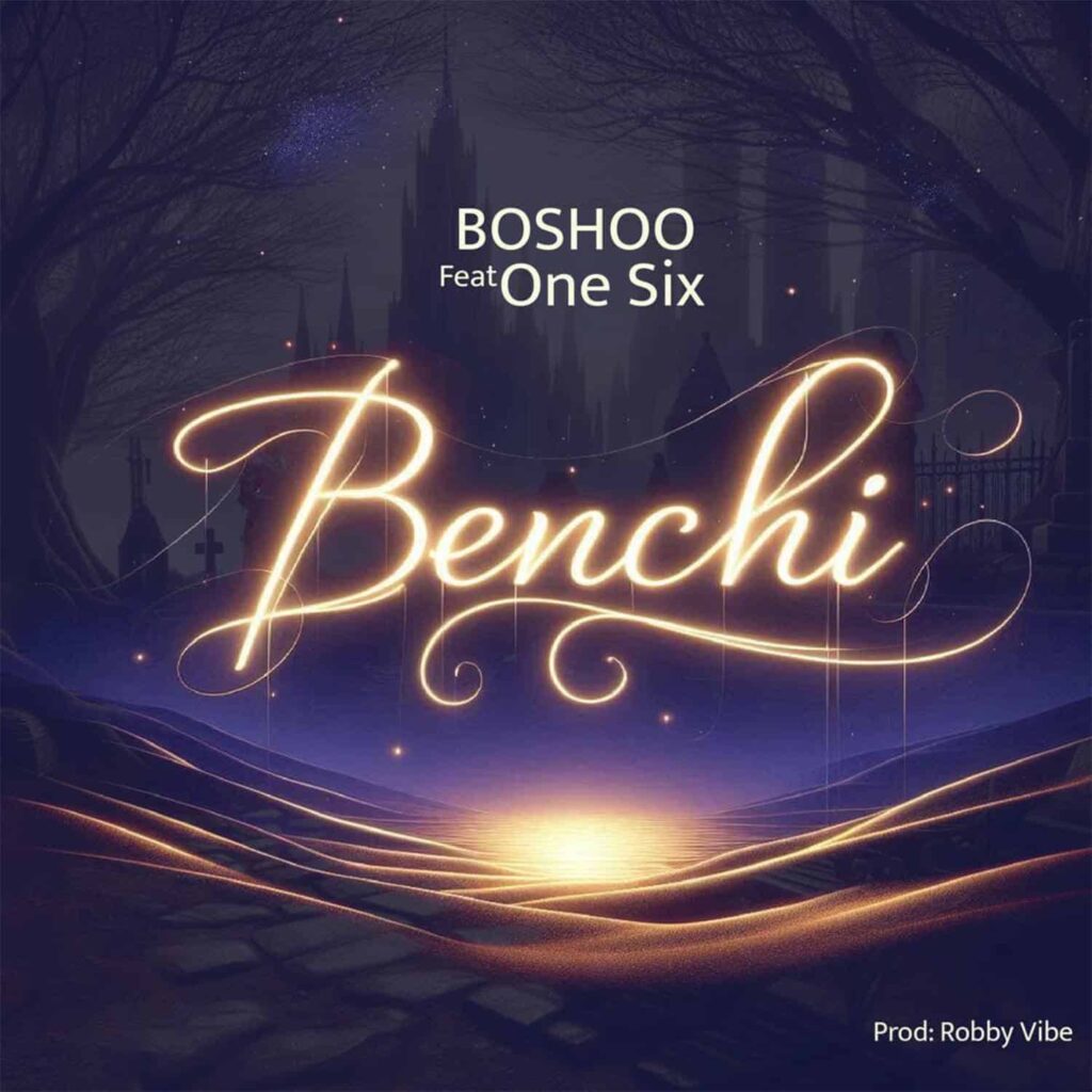 Download Audio | Boshoo Ft. One Six – Benchi