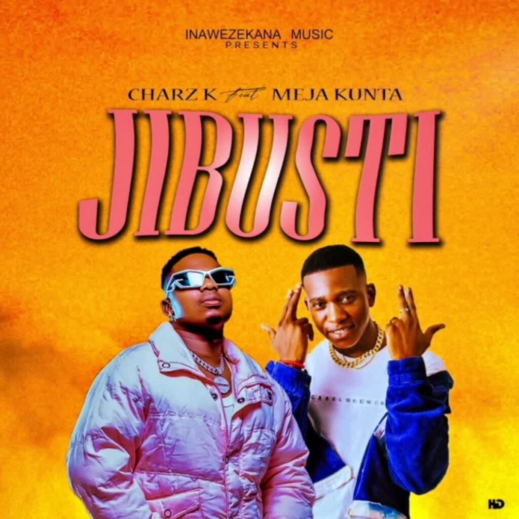 Download Audio | Charz K Ft. Meja Kunta – Jibusti