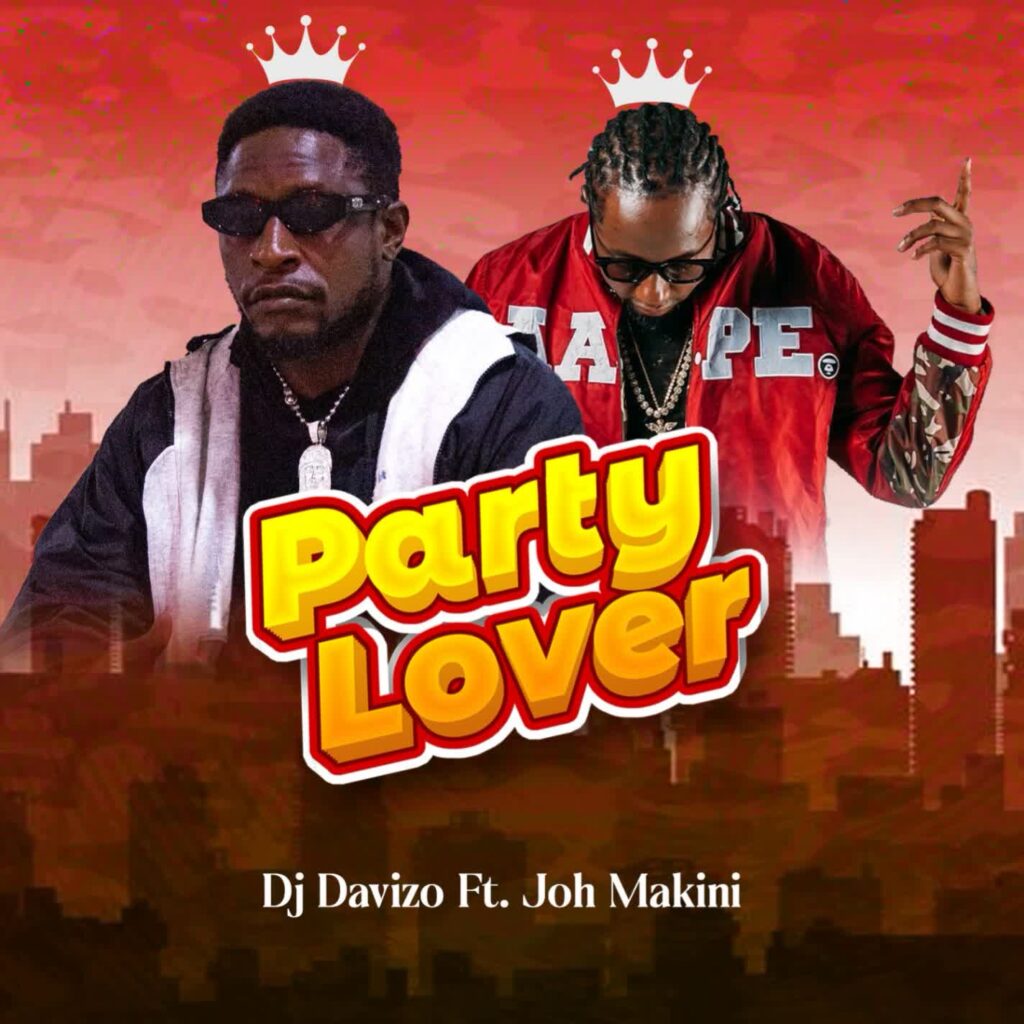 Download Audio | Dj Davizo Ft. Joh Makini – Party Lover