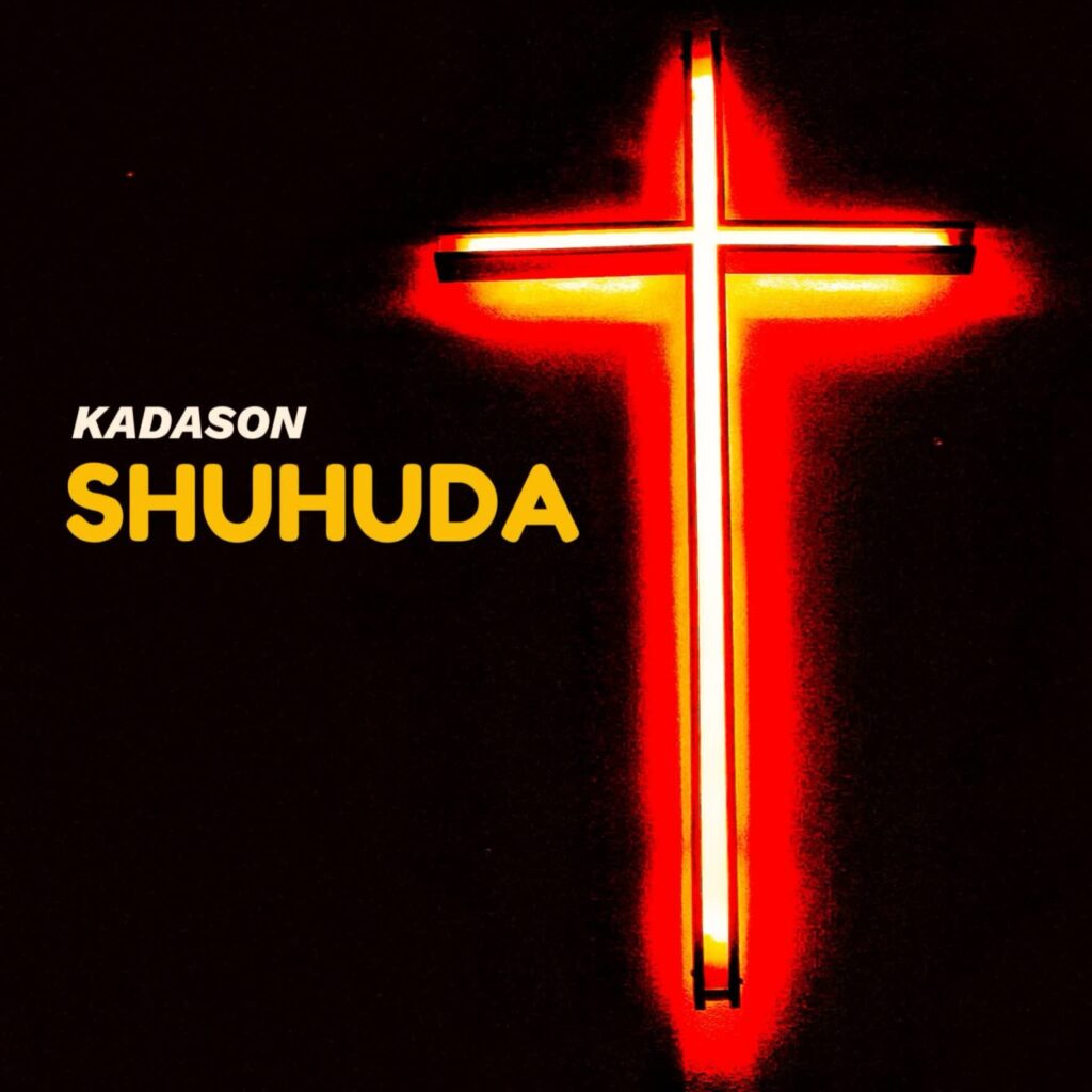 Download Audio | Kadason – Ushuhuda