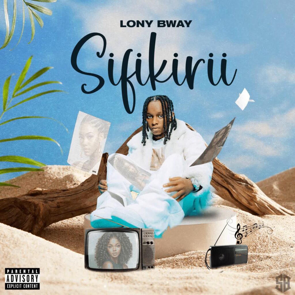 Download Audio | Lony Bway – Sifikirii