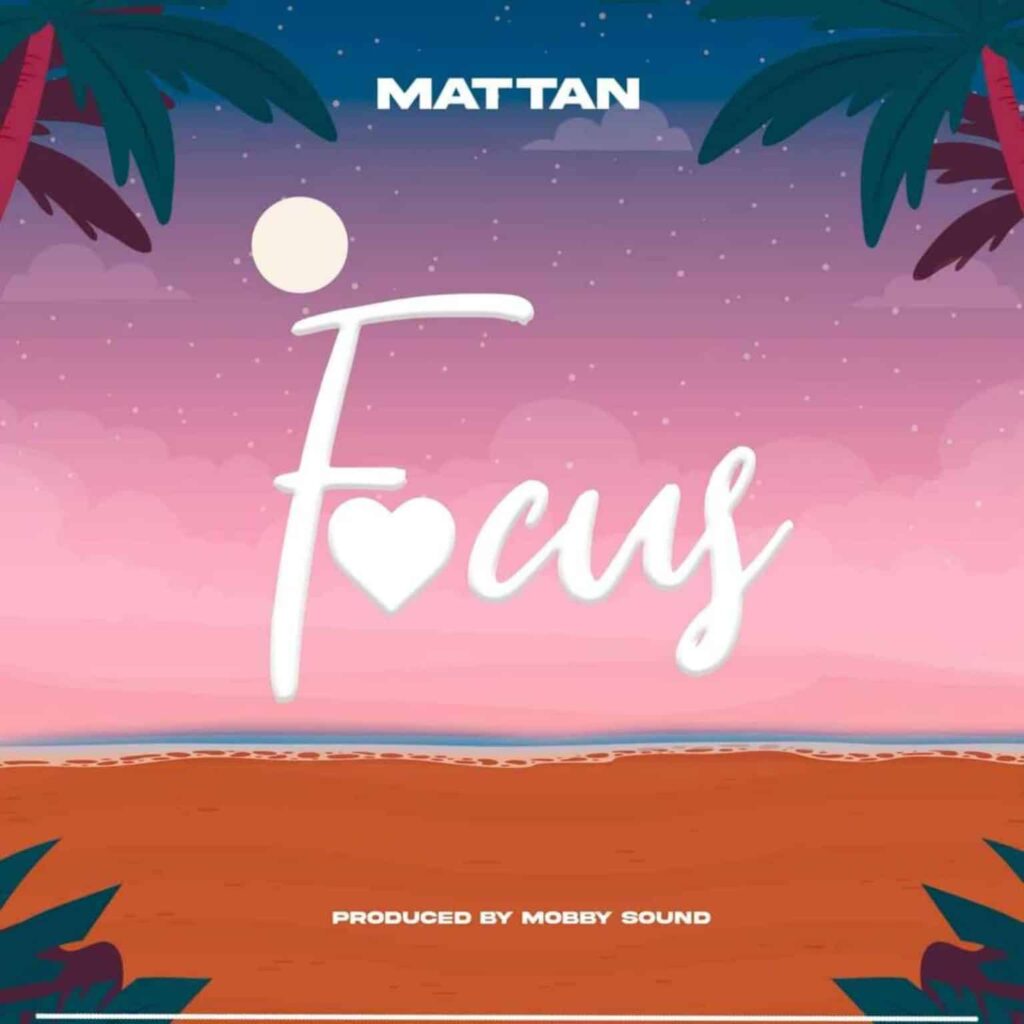 Download Audio | Mattan – Focus