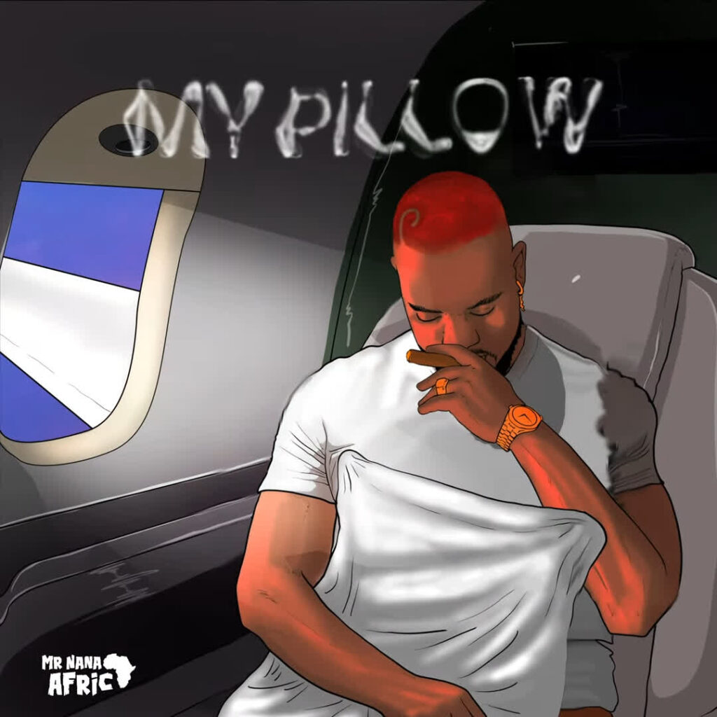 Download Audio | Mr Nana – My Pillow