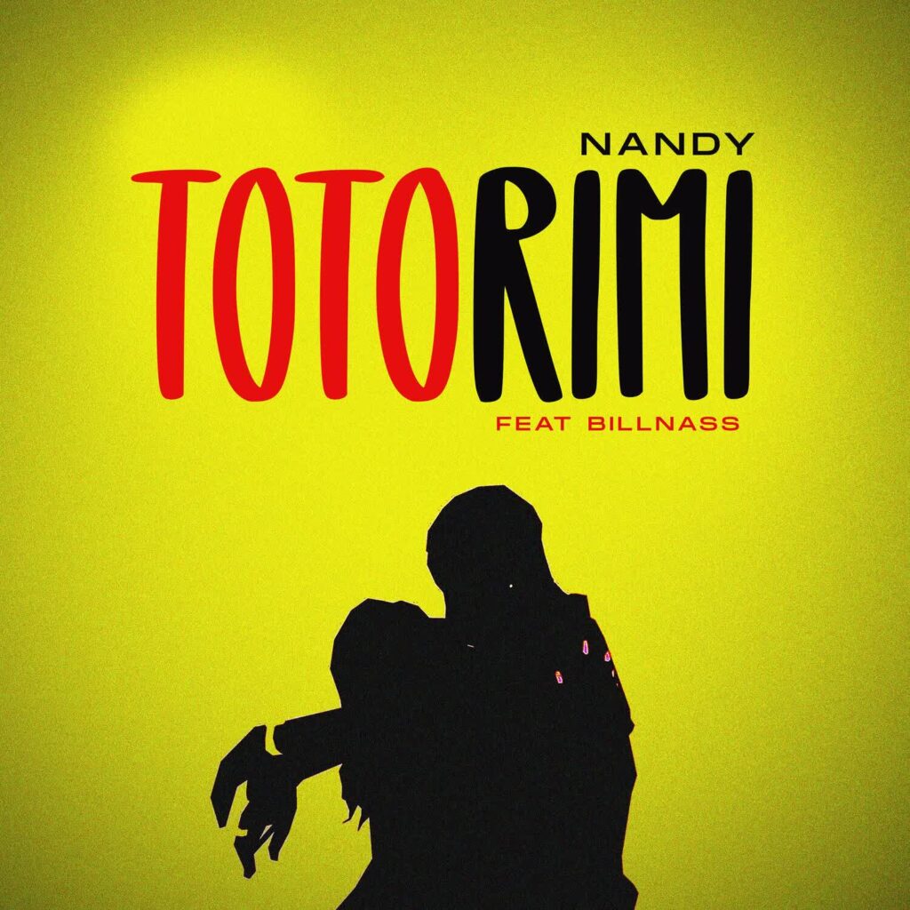 Download Audio | Nandy Ft. Billnass – Totorimi