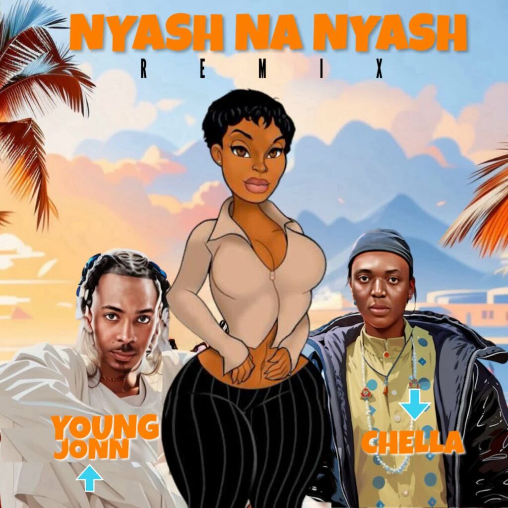 Download Audio | Chella Ft. Young Jonn – Nyash Na Nyash (Remix