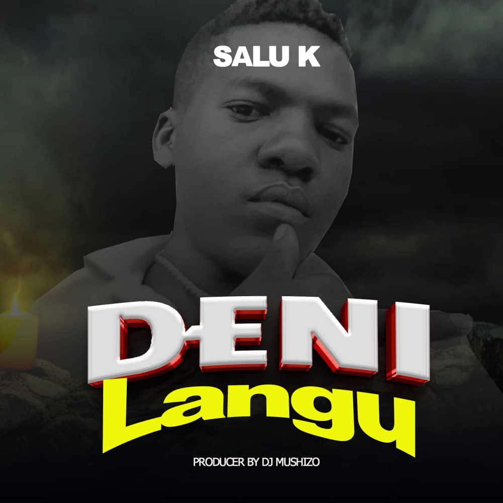 Download Audio | Salu K – Deni Langu