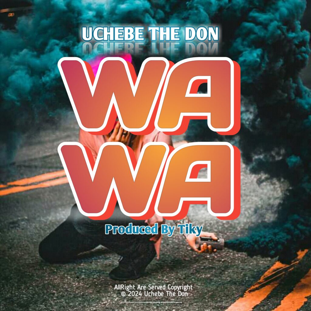 Download Audio | Uchebe The Don – WaWa