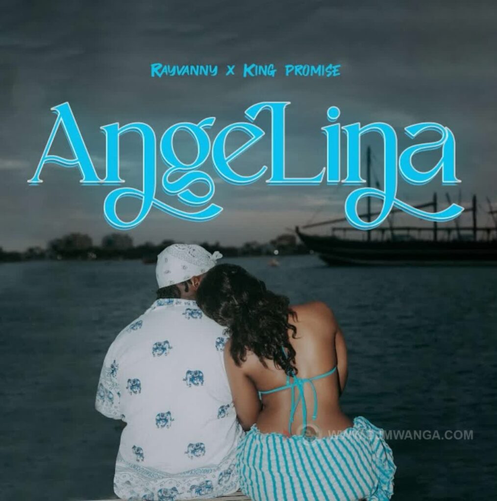 Download Audio | Rayvanny X King Promise – Angelina