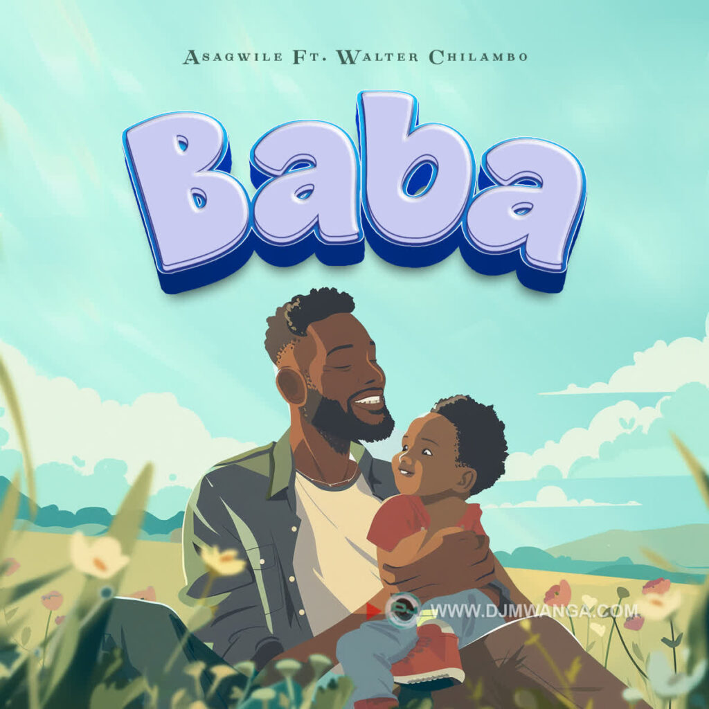 Download Audio | Asagwile Ft Walter Chilambo – Baba