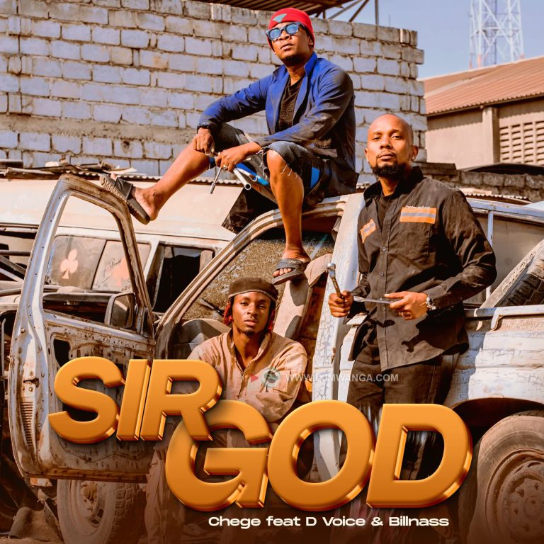 Download Audio | Chege Ft. D Voice, Billnass – Sir God