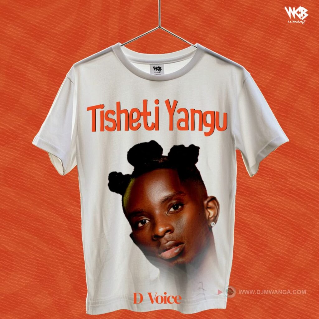 Download Audio | D voice – Tisheti Yangu