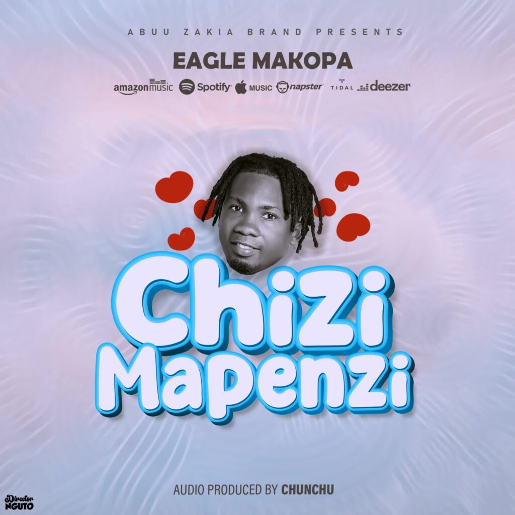 Download Audio | Eagle makopa – Chizi Mapenzi