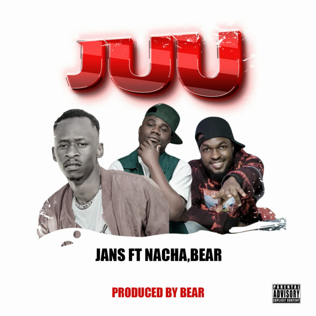 Download Audio | Jans Ft. Nacha, Bear Beatz – Juu