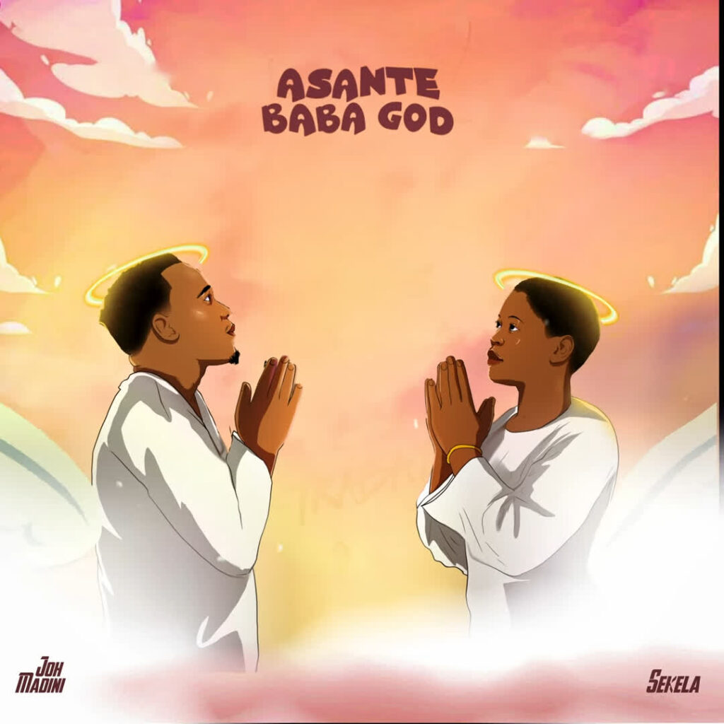 Download Video | Joh Madini Ft. Sekela – Asante (Lyrics) Baba God