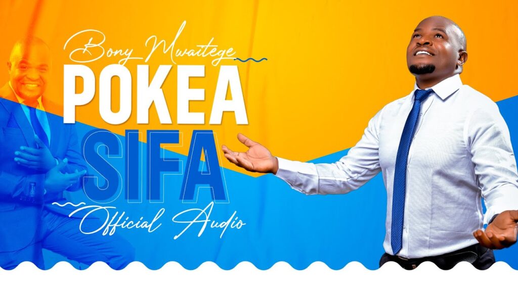 Download Audio | Bony Mwaitege – Pokea sifa