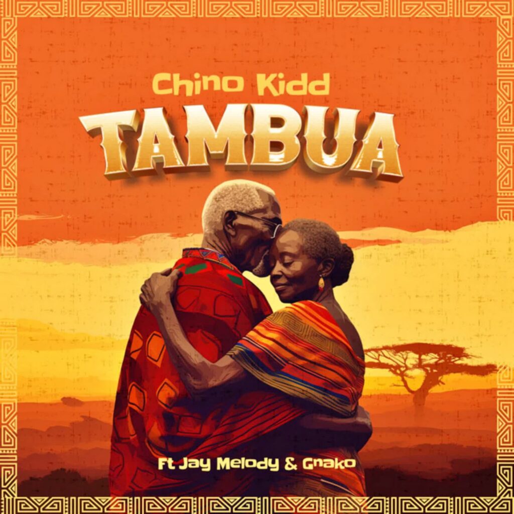 Download Audio | Chino Kidd, Jay Melody, G Nako – Tambua