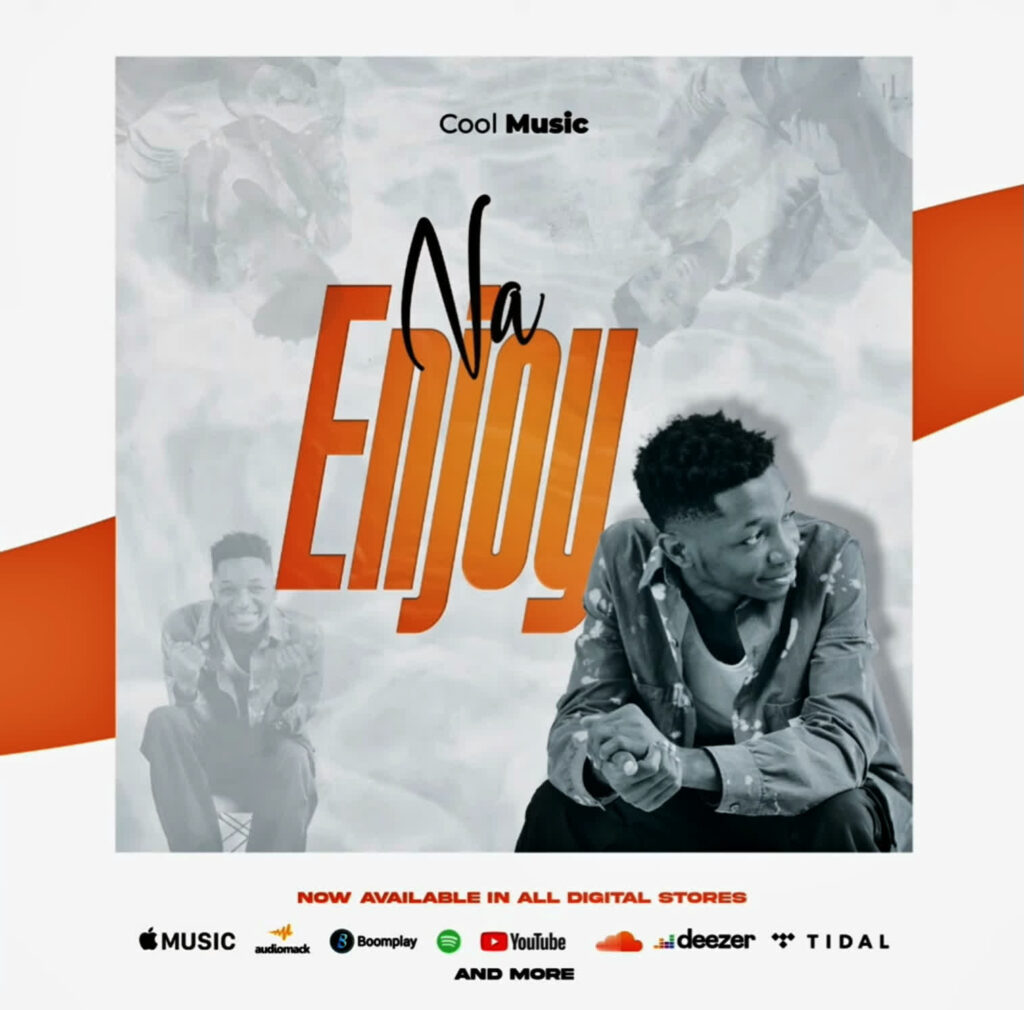 Download Audio | Cool Music – Na Enjoy