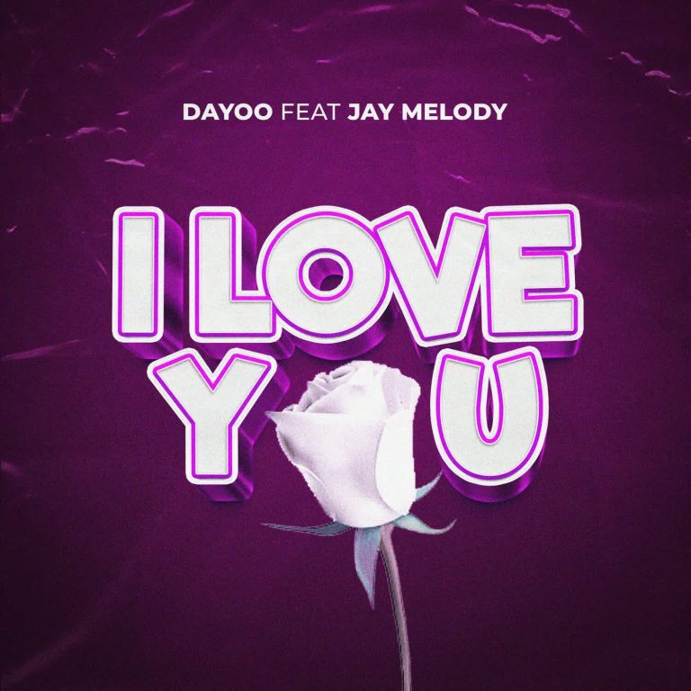 Download Audio | Dayoo Ft. Jay Melody – I Love You