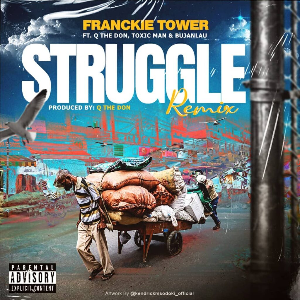 Download Audio | Franckie Tower Ft. Q The Don, Toxicman & Bujanlau – Struggle Remix