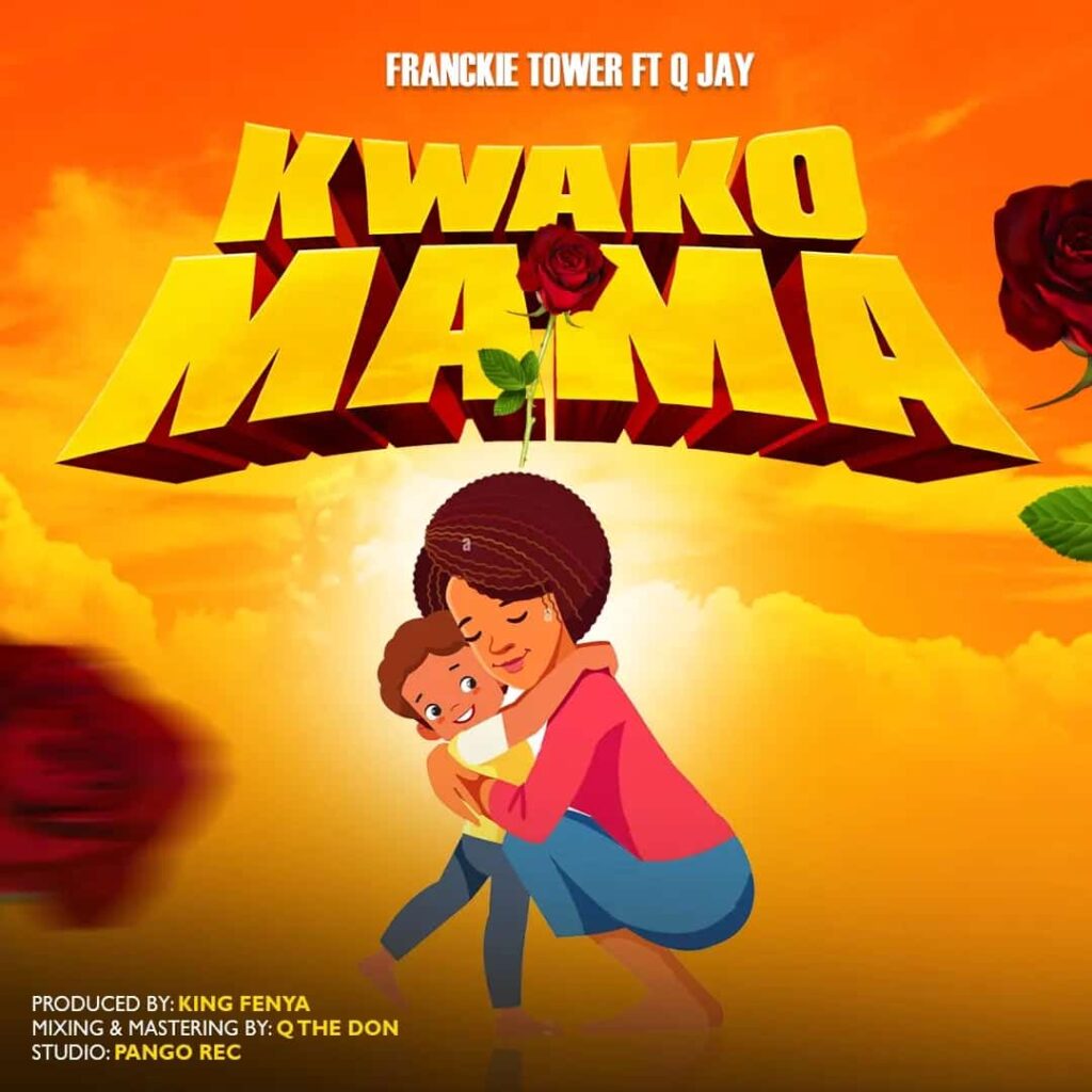 Download Audio | Franckie Tower – Kwako Mama