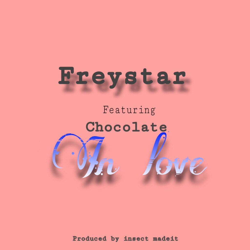 Download Audio | Freystar x Chocolate – In Love